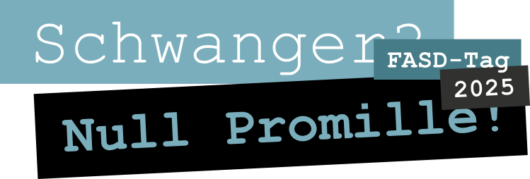Schwanger-Null-Promille-LOGO Teil 1, die Textmarke mit Hinweis zum FASD-Tag-2025